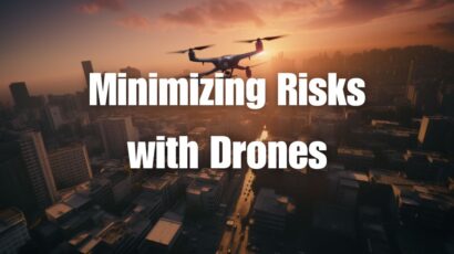 Minimizing Risks with Drones
