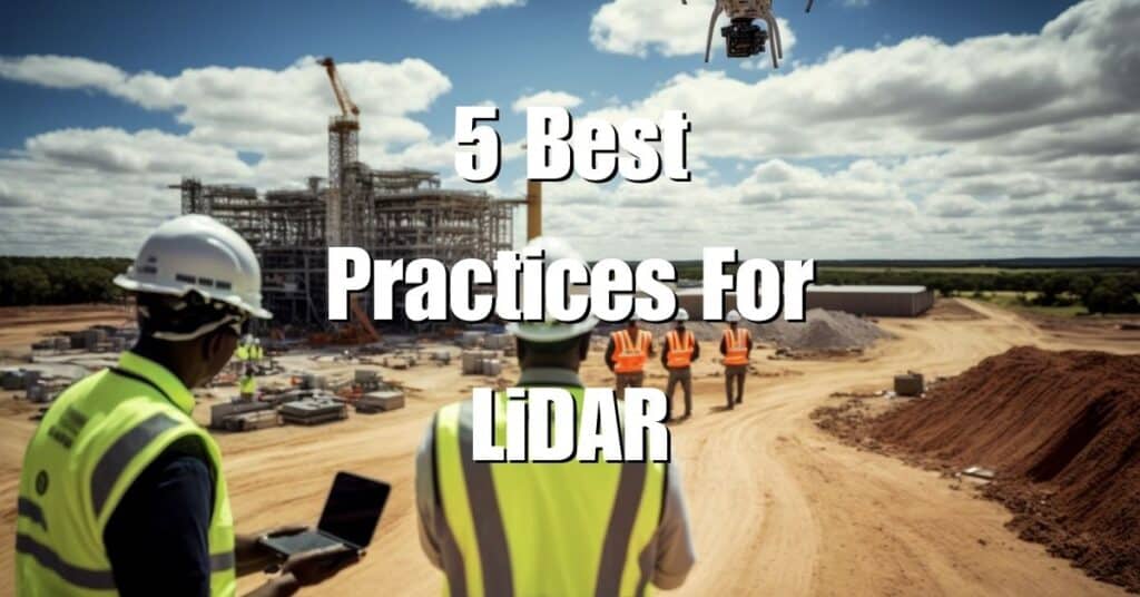 5 Best Practices For LiDAR