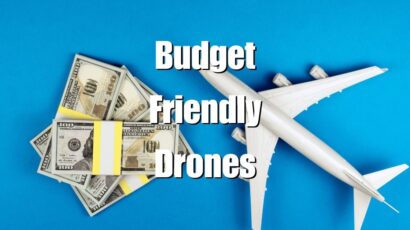 Budget Friendly Drones