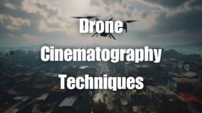 Drone Cinematography Techniques