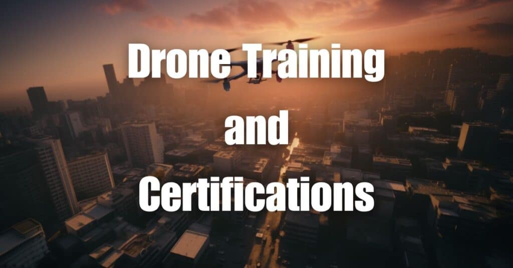 Drone Training and Certifications