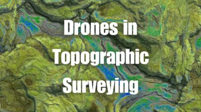 Drones in Topographic Surveying