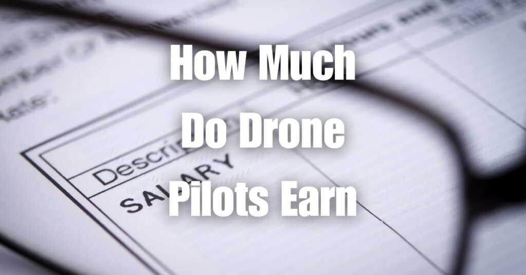 How Much Do Drone Pilots Earn