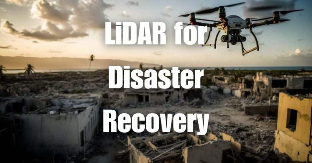 LiDAR for Disaster Recovery