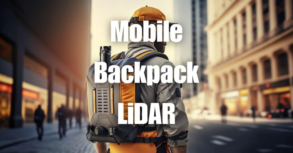 Mobile Backpack LiDAR