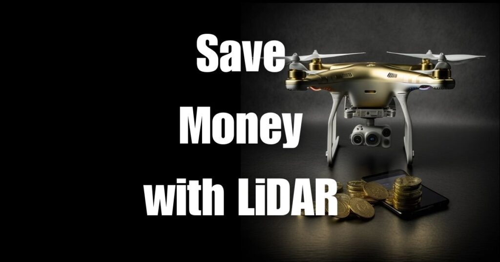 Save Money with LiDAR
