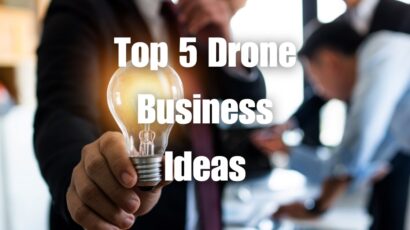 Top 5 Drone Business Ideas