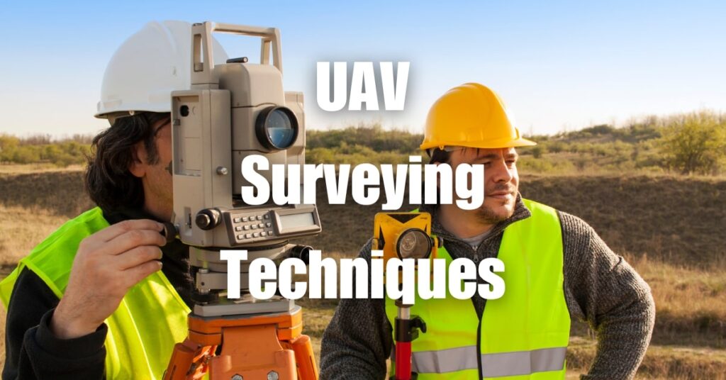 UAV Surveying Techniques