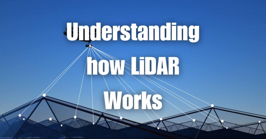 Understanding how LiDAR Works
