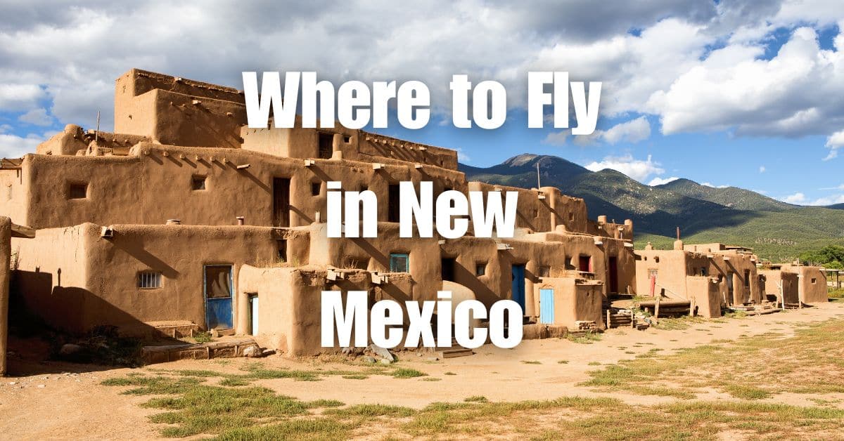 Top Drone Spots in New Mexico Best Places to Fly Blue Falcon