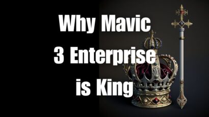 Why Mavic 3 Enterprise is King