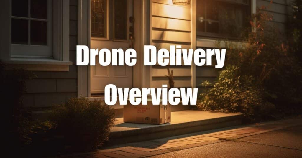 Drone Delivery Overview
