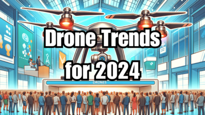 Drone Trends for 2024