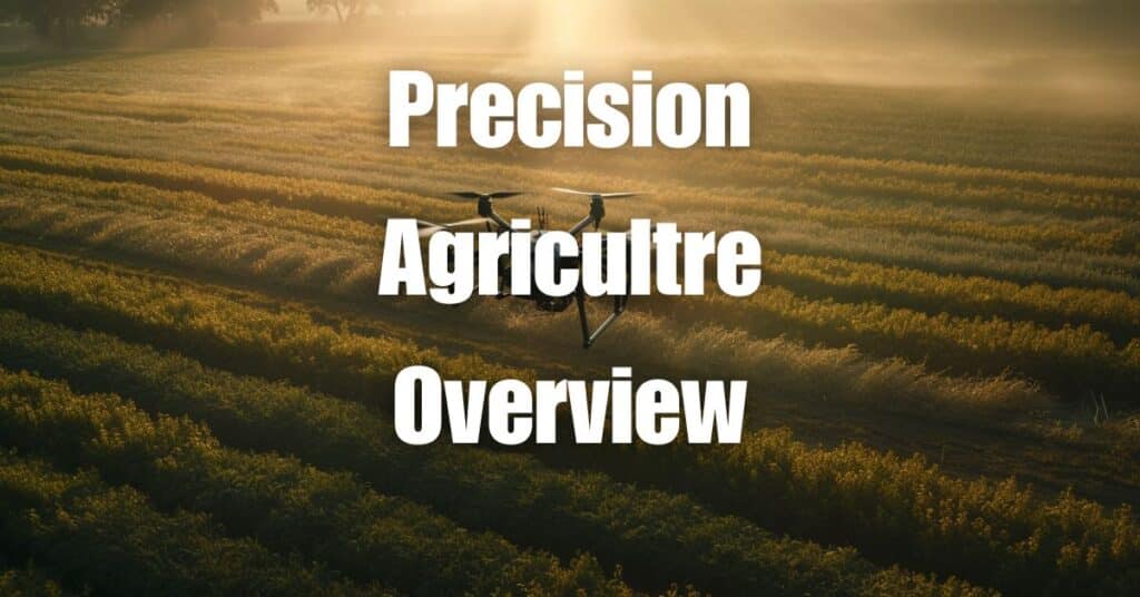 Precision Agriculture Overview